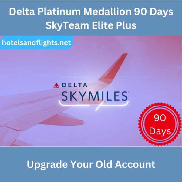 Delta Skymiles Platinum Medallion & SkyTeam Elite Plus 90days Directly & Challenge