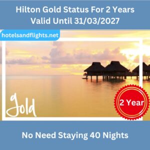 Hilton Honors Gold Status Directly Through 31/03/2027, No Need Staying 40 Nights