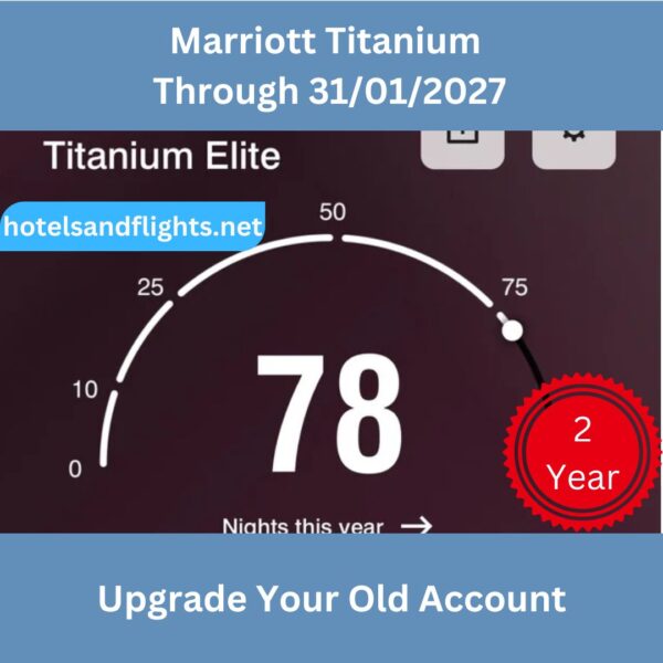 Marriott Titanium Elite Directly Through 31/01/2027, Upgrade Your Own Account, No Need 75 Nights